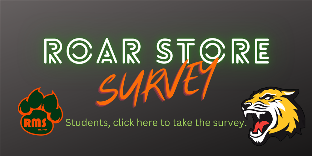 Roar Store Survey - Students, click here to take the survey